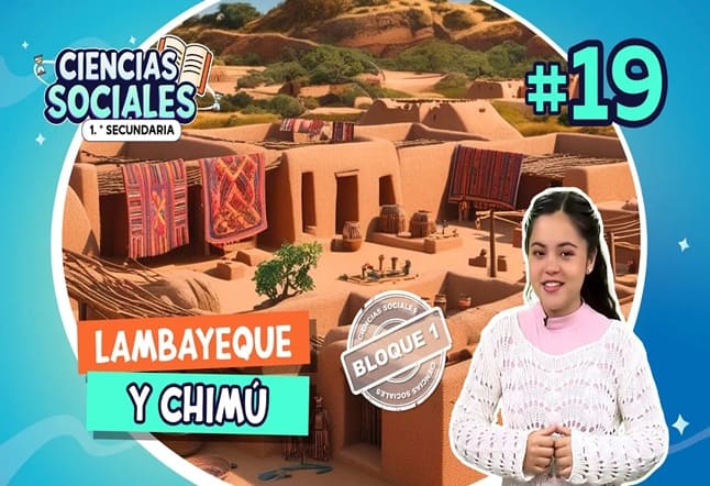 Capítulo 19°: Lambayeque y Chimú